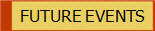 FUTURE EVENTS