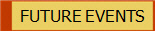 FUTURE EVENTS